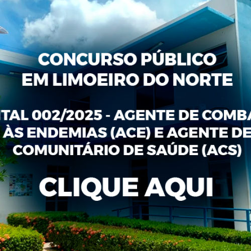 Prefeitura de Limoeiro do Norte Abre Inscrições para Processo Seletivo de Agentes Comunitários de Saúde e de Combate às Endemias